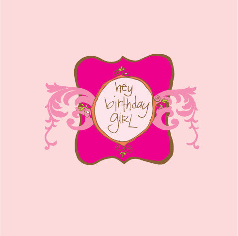 Hey birthday girl
