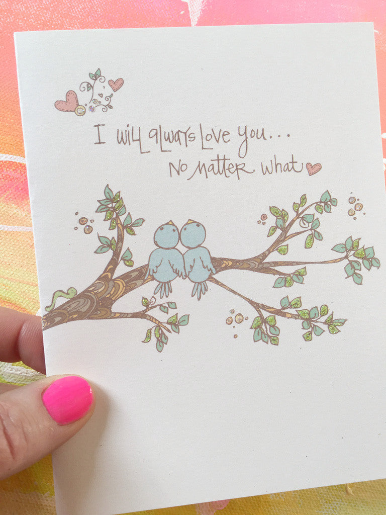 I Will Always Love You...No Matter What