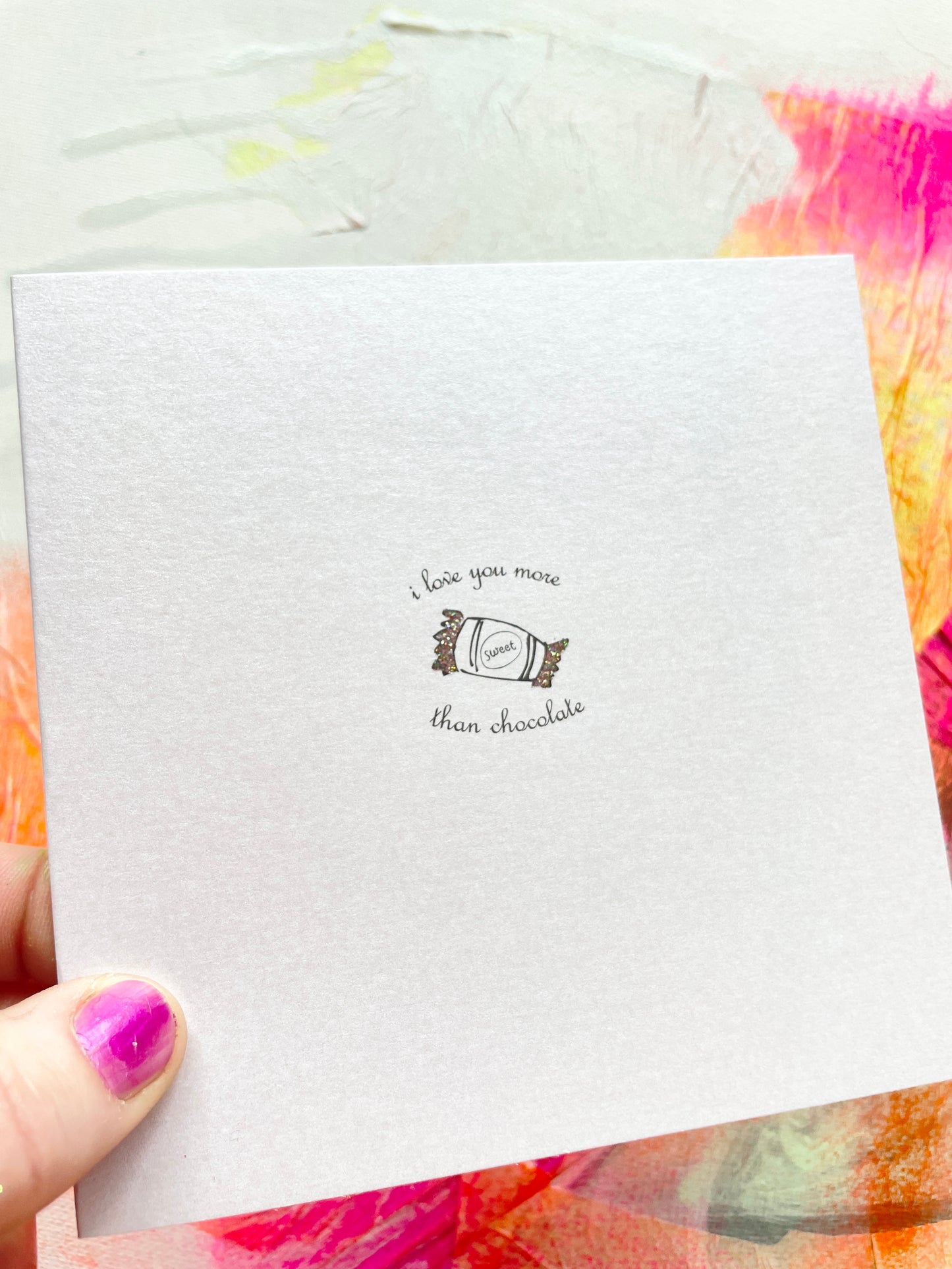 I love you more than chocolate