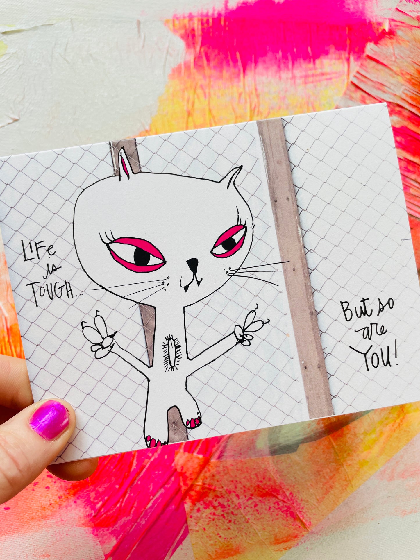 Life is tough, but so are you greeting card