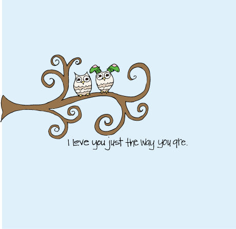 I love you just the way you are