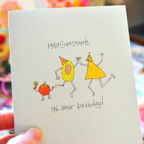 Holy guacamole! It's your birthday!