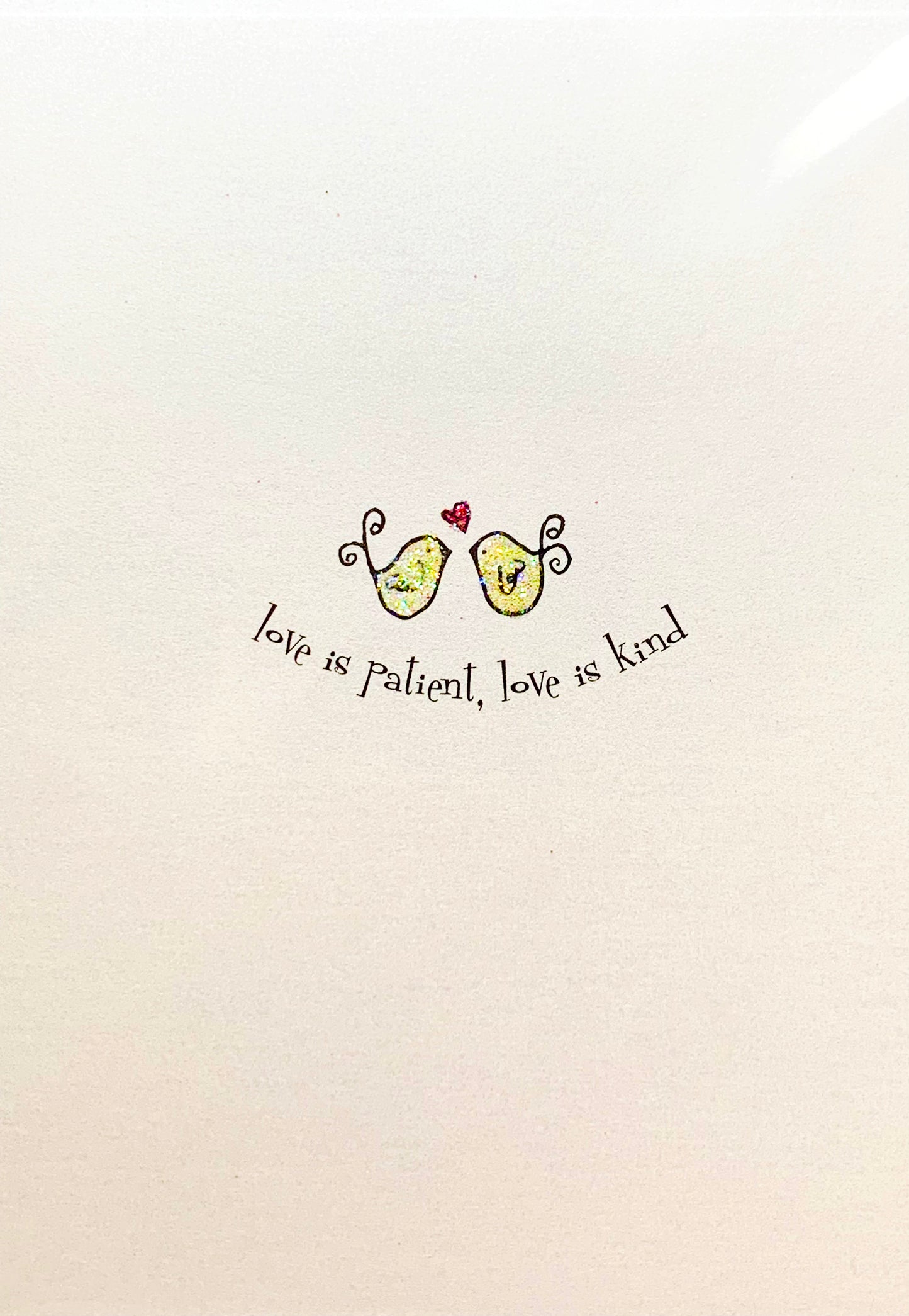 Love is patient, love is kind