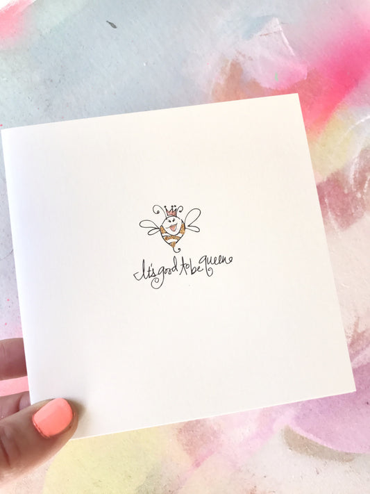 It's good to be queen greeting card