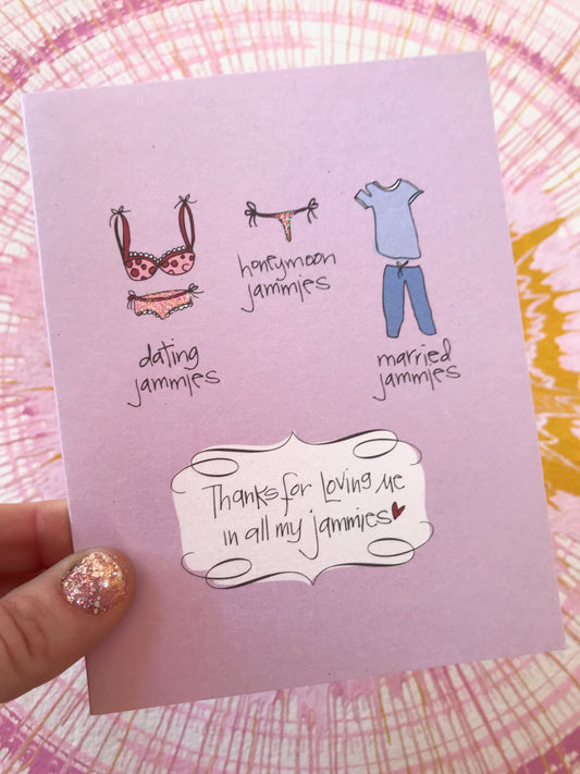 Thanks For Loving Me... Jammies Card