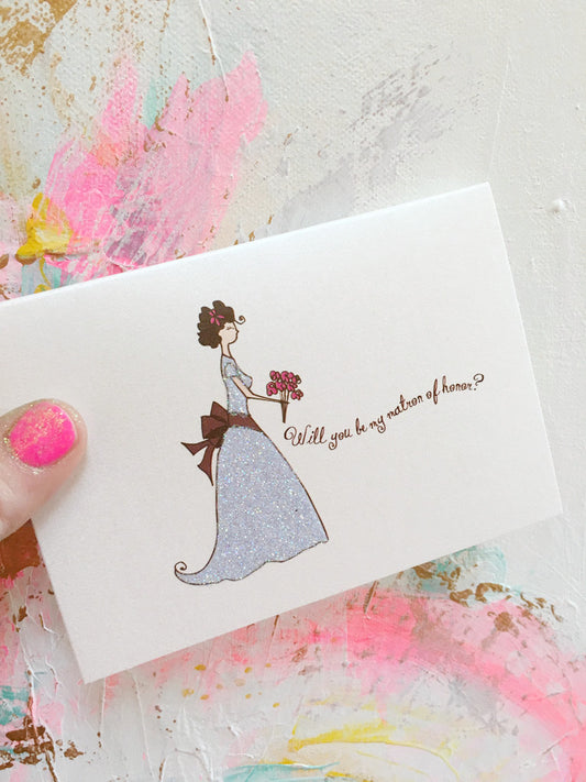 Will You Be My Matron of Honor?